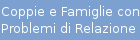 Coppie e Famiglie con problemi di relazione