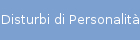 Disturbi di Personalit�